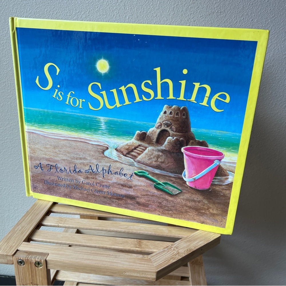 Hardcover First Edition “S IS FOR SUNSHINE; A Florida Alphabet” Carol Crane